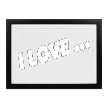 I LOVE - Gerahmtes Poster (37 × 27 cm) - Schwarz - Vorne