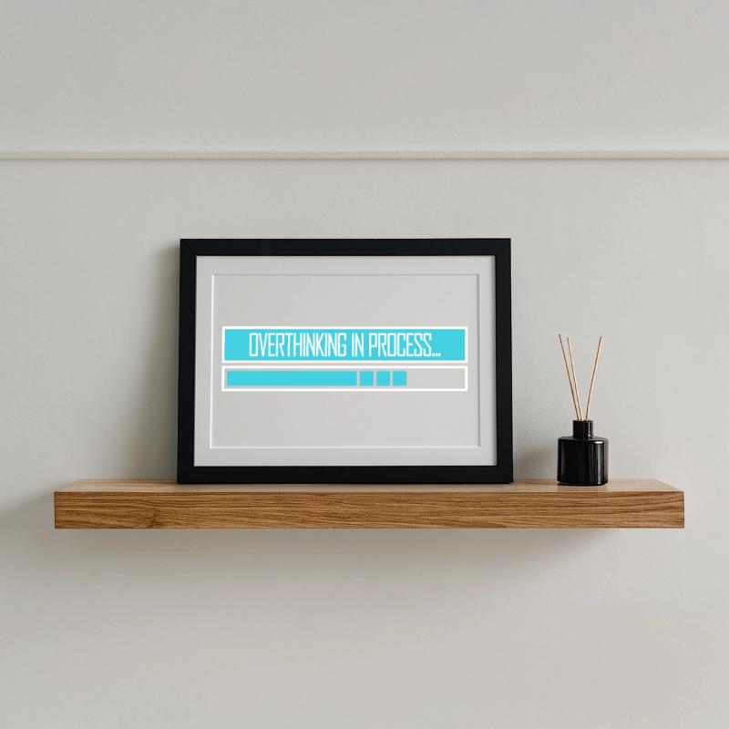 Overthinking In Process Funny Brooding Saying Logo Framed poster (37 × 27 cm)