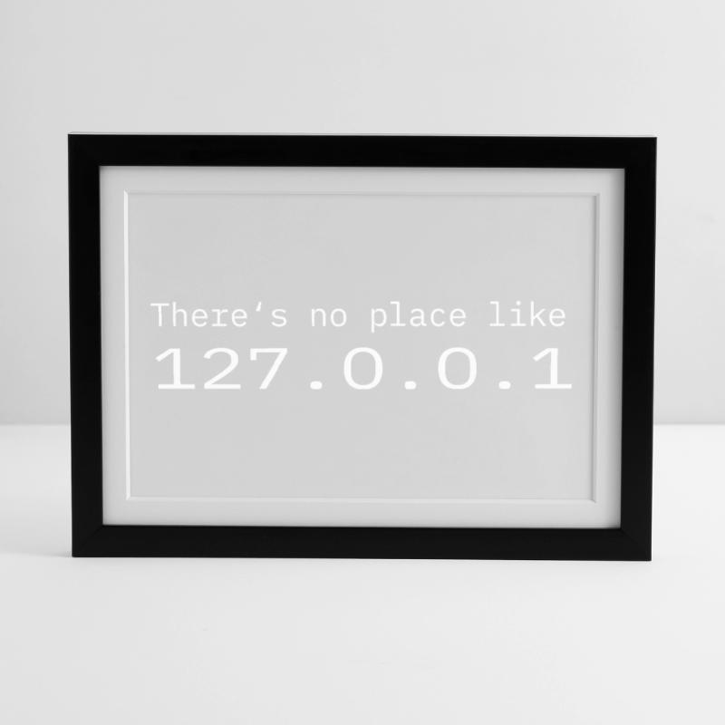 Programmer Nerd IT No place like Localhost Framed poster (37 × 27 cm)