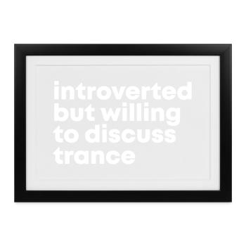 Trance Trance Trance - Gerahmtes Poster (37 × 27 cm) - Schwarz - Vorne