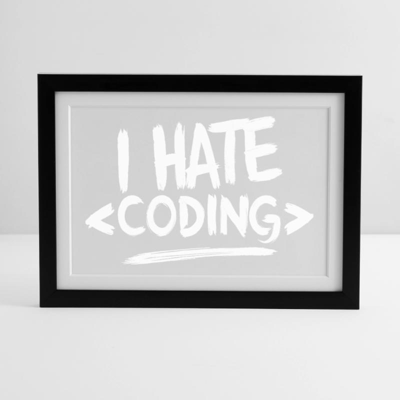 Ich hasse das Programmieren von Computer-Web-Programmierern Gerahmtes Poster (37 × 27 cm)