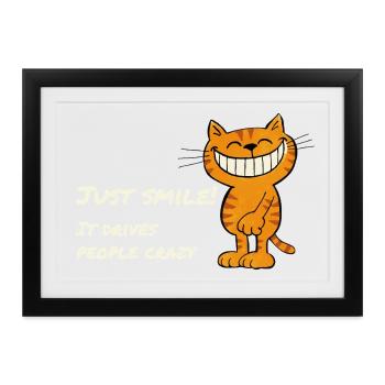 Just Smile – Freche grinsende Katze Spruch - Gerahmtes Poster (37 × 27 cm) - Schwarz - Vorne