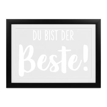 Du bist der Beste - Gerahmtes Poster (37 × 27 cm) - Schwarz - Vorne