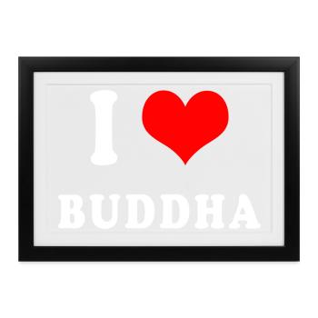 Ich liebe Buddha - Gerahmtes Poster (37 × 27 cm) - Schwarz - Vorne