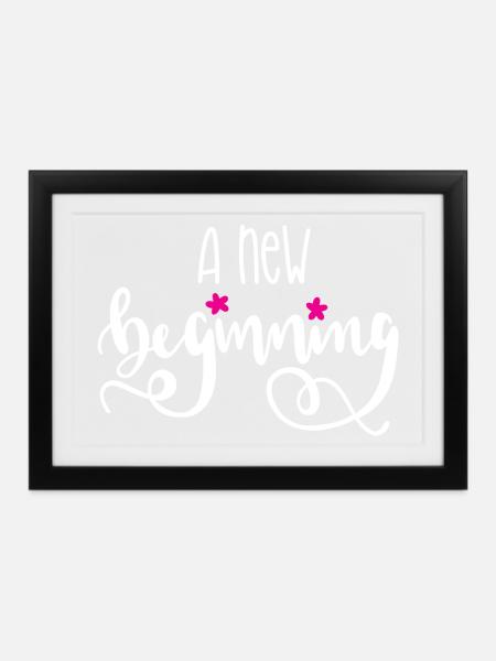 Ein neuer Anfang - Gerahmtes Poster (37 × 27 cm) - Schwarz