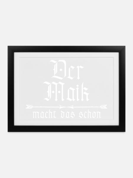 der Maik macht das schon - Gerahmtes Poster (37 × 27 cm) - Schwarz