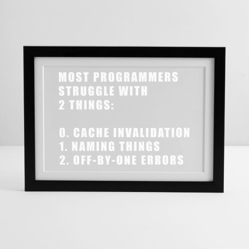 2 choses difficiles dans le programmeur informatique Affiche encadrée (37 × 27 cm)