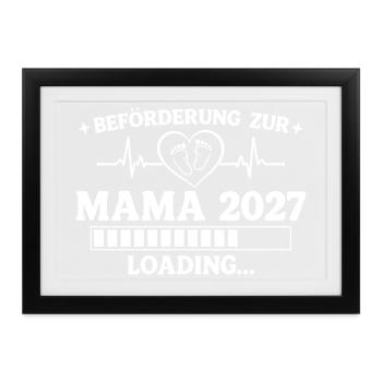 Mama 2027 Loading – Beförderung zur Mutter - Gerahmtes Poster (37 × 27 cm) - Schwarz - Vorne