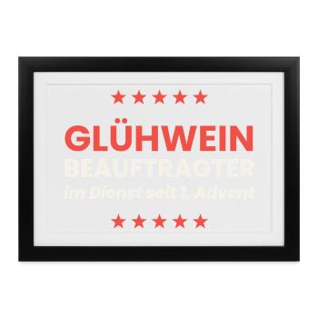 Glühwein Beauftragter Shirt Weihnachtsmarkt Spruch - Gerahmtes Poster (37 × 27 cm) - Schwarz - Vorne