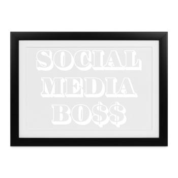 Social Media Bo$$ - Gerahmtes Poster (37 × 27 cm) - Schwarz - Vorne