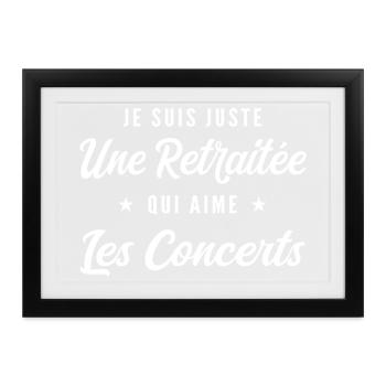 Ich bin im Ruhestand und liebe Konzerte - Gerahmtes Poster (37 × 27 cm) - Schwarz - Vorne