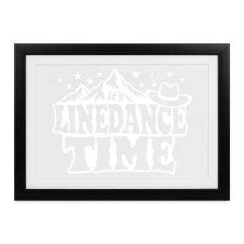 It's linedance time, Linedancing, Country Fan - Gerahmtes Poster (37 × 27 cm) - Schwarz - Vorne