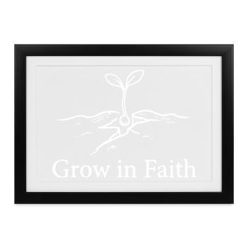 Grow In Faith christliches Setzlingsdesign - Gerahmtes Poster (37 × 27 cm) - Schwarz - Vorne