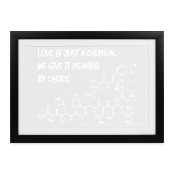 Liebe ist nur eine chemische Substanz – Oxytocin - Gerahmtes Poster (37 × 27 cm) - Schwarz - Vorne