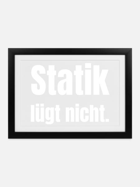 Statik lügt nicht. - Gerahmtes Poster (37 × 27 cm) - Schwarz