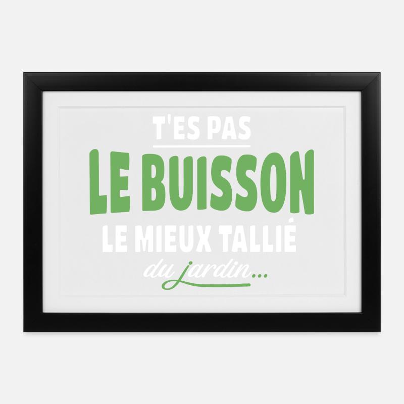 You're not the best trimmed bush – expression - Framed poster (37 × 27 cm) - black