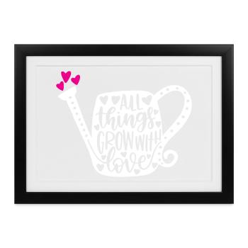 Alle Dinge wachsen mit Liebe - Gerahmtes Poster (37 × 27 cm) - Schwarz - Vorne