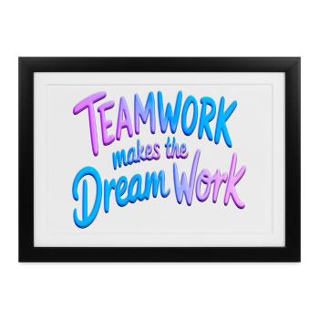 Teamwork makes the dream work - Gerahmtes Poster (37 × 27 cm) - Schwarz - Vorne