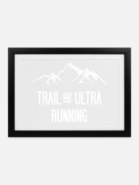 Trail Running und Ultra Running - Gerahmtes Poster (37 × 27 cm) - Schwarz