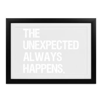 Das Unerwartete passiert immer - Gerahmtes Poster (37 × 27 cm) - Schwarz - Vorne