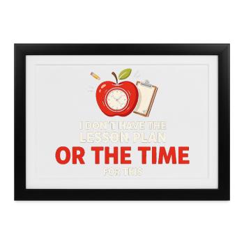Keine Zeit für Unterrichtsplan, Apple Clock - Gerahmtes Poster (37 × 27 cm) - Schwarz - Vorne