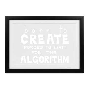 Geboren, um zu schaffen, weiß - Gerahmtes Poster (37 × 27 cm) - Schwarz - Vorne