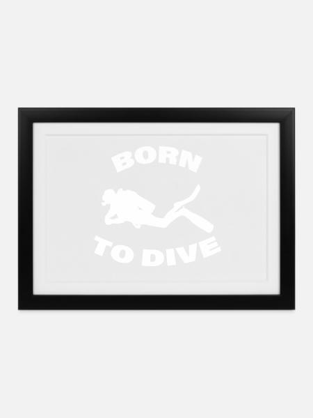 BORN TO DIVE - Gerahmtes Poster (37 × 27 cm) - Schwarz