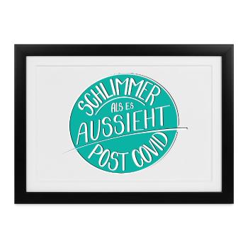 Schlimmer als es aussieht, Post Covid - Gerahmtes Poster (37 × 27 cm) - Schwarz - Vorne