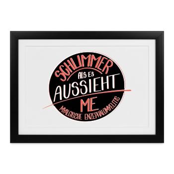 Schlimmer als es aussieht, ME  - Gerahmtes Poster (37 × 27 cm) - Schwarz - Vorne