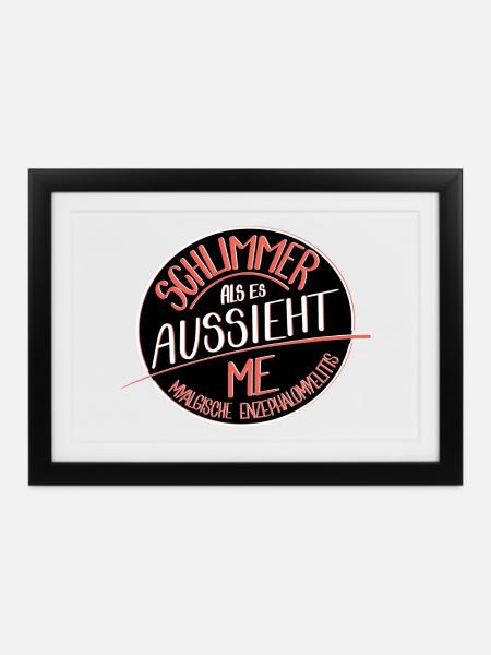 Schlimmer als es aussieht, ME - Gerahmtes Poster (37 × 27 cm) - Schwarz