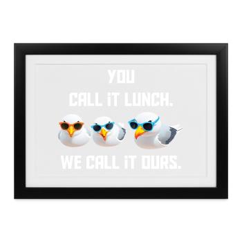 Du nennst es Mahlzeit - Wir nennen es Unser - Gerahmtes Poster (37 × 27 cm) - Schwarz - Vorne