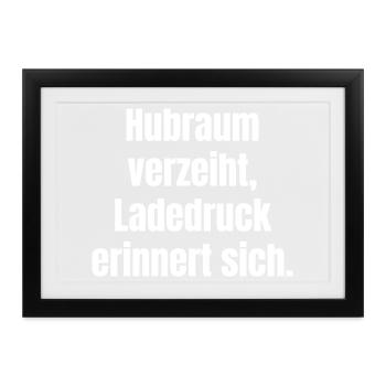Hubraum verzeiht, Ladedruck erinnert - Gerahmtes Poster (37 × 27 cm) - Schwarz - Vorne
