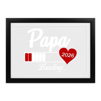 Papa Loading 2026 - Gerahmtes Poster (37 × 27 cm) - Schwarz - Vorne