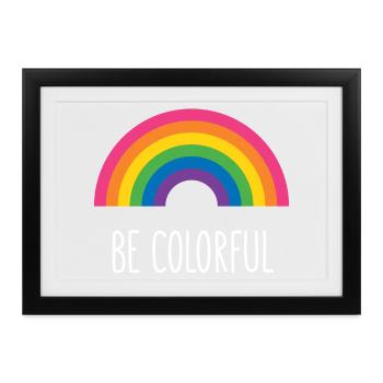 Pride Month LGBTQ - Sei bunt - Gerahmtes Poster (37 × 27 cm) - Schwarz - Vorne