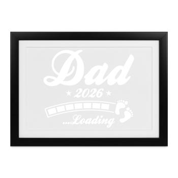 Dad 2026 Loading Papa - Gerahmtes Poster (37 × 27 cm) - Schwarz - Vorne