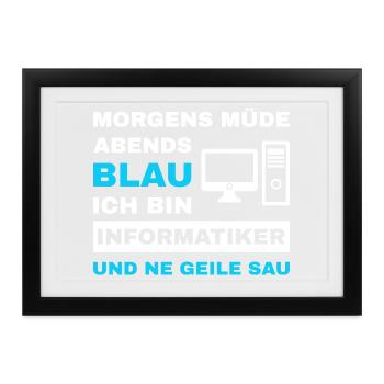 informatiker Programmierer Admin Sprüche Lustig - Gerahmtes Poster (37 × 27 cm) - Schwarz - Vorne