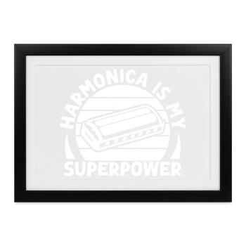 Harmonica Musican Is My Superpower Harmonica - Gerahmtes Poster (37 × 27 cm) - Schwarz - Vorne