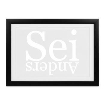 Sei anders - Gerahmtes Poster (37 × 27 cm) - Schwarz - Vorne