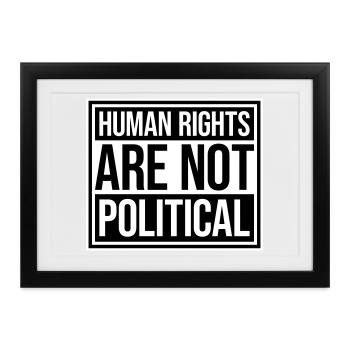 Human Rights Are Not Political Menschenrechte Logo - Gerahmtes Poster (37 × 27 cm) - Schwarz - Vorne