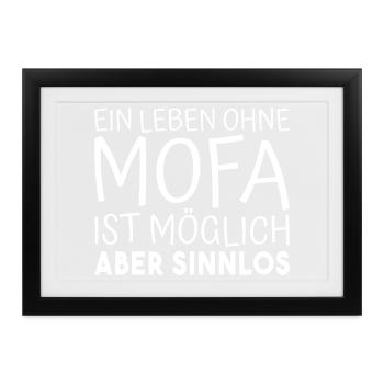 Mofa Spruch - Gerahmtes Poster (37 × 27 cm) - Schwarz - Vorne