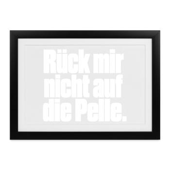 Rück mir nicht auf die Pelle - Gerahmtes Poster (37 × 27 cm) - Schwarz - Vorne