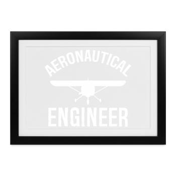 Aeronautical Engineer - Gerahmtes Poster (37 × 27 cm) - Schwarz - Vorne