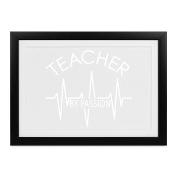 teacher by passion Symbol gift Herzschlag puls - Gerahmtes Poster (37 × 27 cm) - Schwarz - Vorne