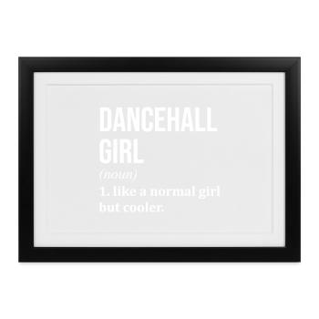 Dancehall Dancehall Dancehall - Gerahmtes Poster (37 × 27 cm) - Schwarz - Vorne