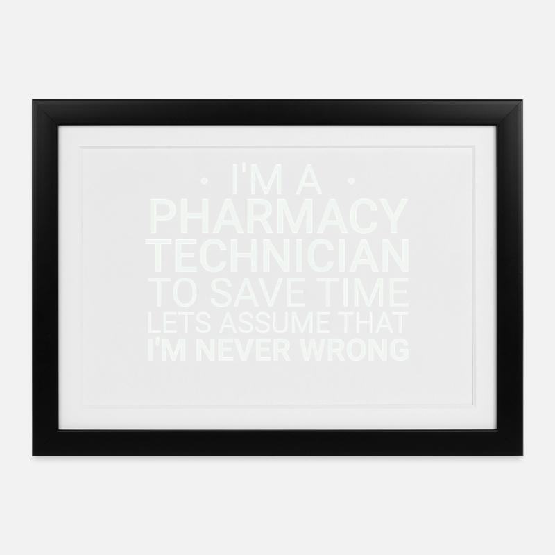 Pharmacy technician Never Wrong - Framed poster (37 × 27 cm) - black