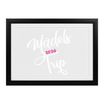 Mädelstrip 2026 Girls Trip Mädelstour Mädlstrip - Gerahmtes Poster (37 × 27 cm) - Schwarz - Vorne