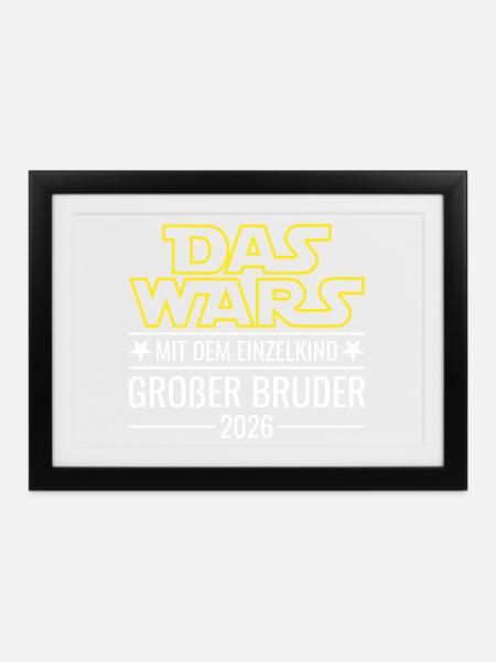 Das wars mit dem Einzelkind - Großer Bruder 2026 - Gerahmtes Poster (37 × 27 cm) - Schwarz
