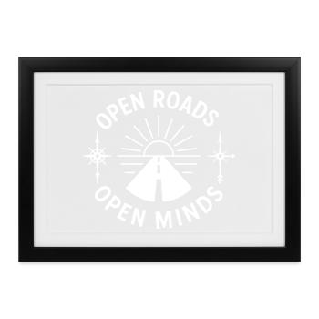 Offene Straßen, Offene Gedanken - Gerahmtes Poster (37 × 27 cm) - Schwarz - Vorne