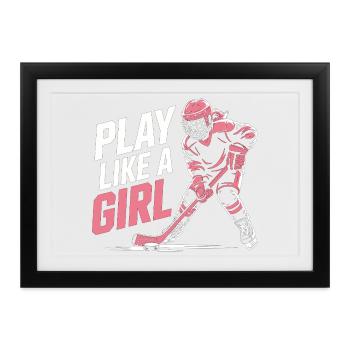 Eishockey Mädchen Shirt – Play Like A Girl - Gerahmtes Poster (37 × 27 cm) - Schwarz - Vorne