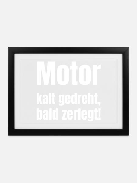 Kalter Motor Spruch - Gerahmtes Poster (37 × 27 cm) - Schwarz